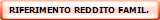 RIFERIMENTO REDDITO FAMIL.